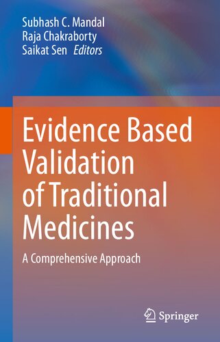 Evidence Based Validation Of Traditional Medicines Subhash C Mandal