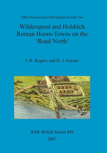Wilderspool And Holditch Roman Boomtowns On The Road North Ian R Rogers