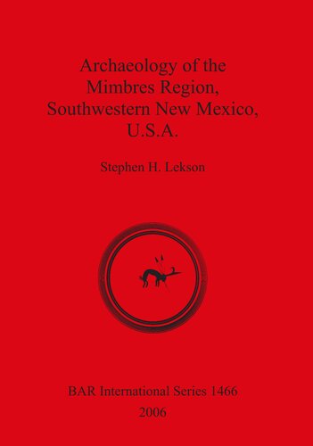 Archaeology Of The Mimbres Region Southwestern New Mexico Usa Stephen H Lekson