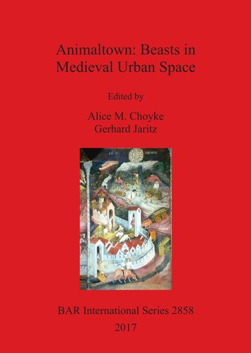 Animaltown Beasts In Medieval Urban Space Alice M Choyke Gerhard Jaritz