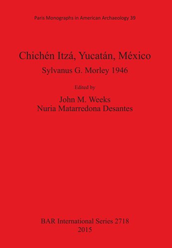 Chichn Itz Yucatn Mxico Sylvanus G Morley 1946 John M Weeks