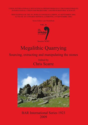 Megalithic Quarrying Sourcing Extracting And Manipulating The Stones Session Ws02 Chris Scarre