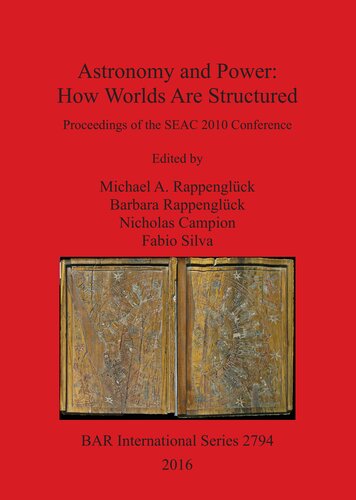 Astronomy And Power How Worlds Are Structured Proceedings Of The Seac 2010 Conference Michael A Rappenglck