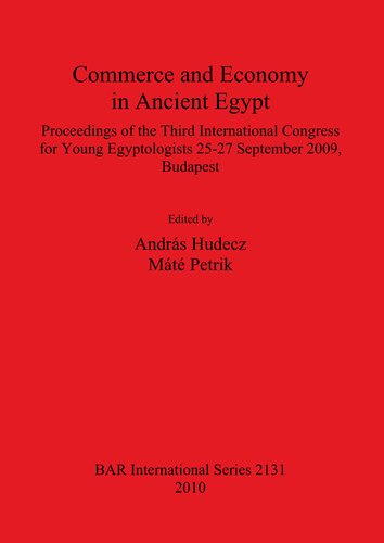 Commerce And Economy In Ancient Egypt Andrs Hudecz Mt Petrik
