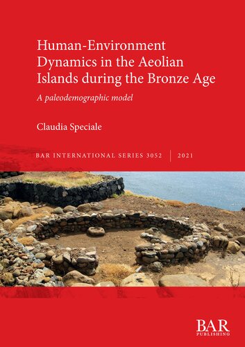 Humanenvironment Dynamics In The Aeolian Islands During The Bronze Age A Paleodemographic Model Claudia Speciale
