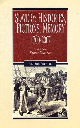 Slavery Histories Fictions Memory 17602007 Franca Dellarosa Curatore