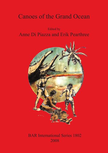 Canoes Of The Grand Ocean Anne Di Piazza Erik Pearthree