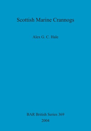 Scottish Marine Crannogs Alex G C Hale