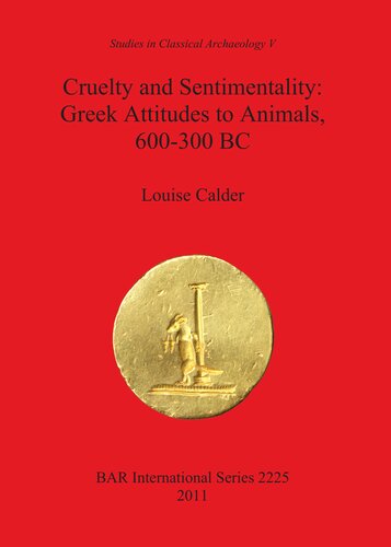Cruelty And Sentimentality Greek Attitudes To Animals 600300 Bc Louse Calder