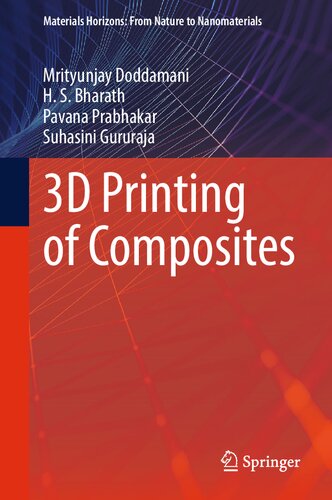 3d Printing Of Composites Mrityunjay Doddamani H S Bharath