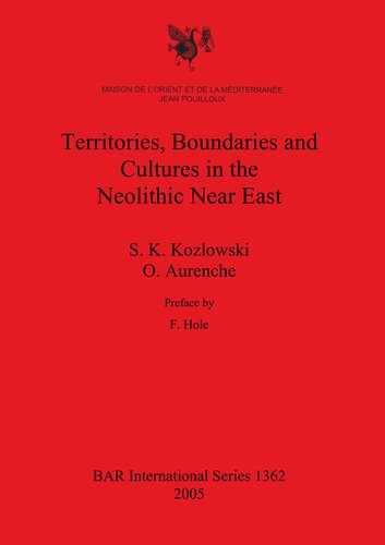 Territories Boundaries And Cultures In The Neolithic Near East S K Kozlowski