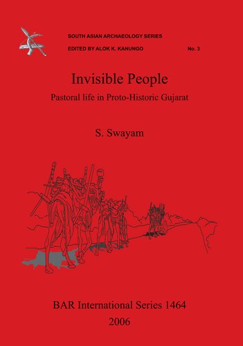 Invisible People Pastoral Life In Protohistoric Gujarat S Swayam