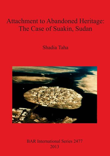 Attachment To Abandoned Heritage The Case Of Suakin Sudan Shadia Taha