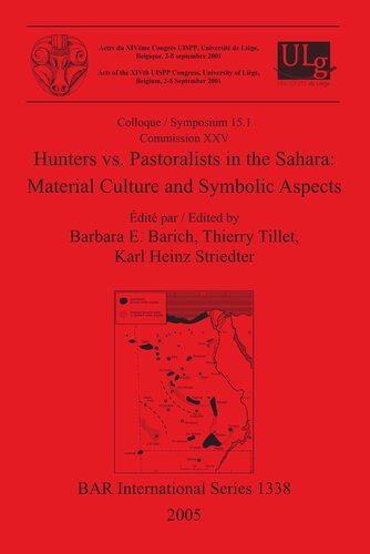 Hunters Vs Pastoralists In The Sahara Material Culture And Symbolic Aspects Barbara E Barich