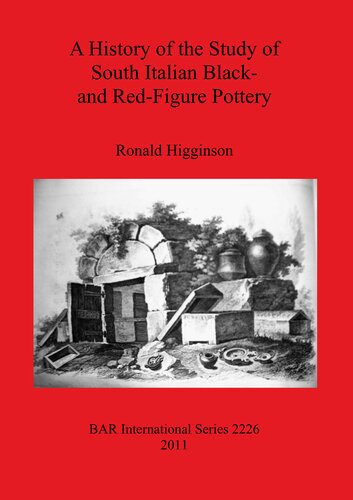 A History Of The Study Of South Italian Black And Redfigure Pottery Ronald Higginson