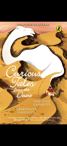 Curious Tales From The Desert Shaguna Gahilote Prarthana Gahilote