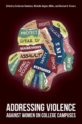 Addressing Violence Against Women On College Campuses 1st Edition Catherine Kaukinen
