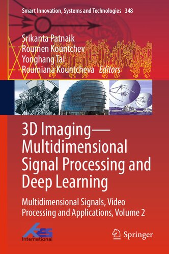 3d Imagingmultidimensional Signal Processing And Deep Learning Multidimensional Signals Video Processing And Applications Volume 2 Srikanta Patnaik