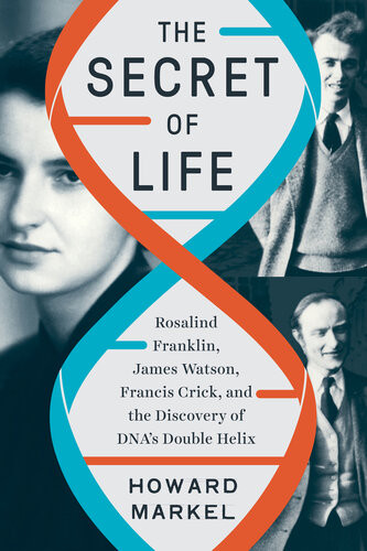 The Secret Of Life Howard Markel