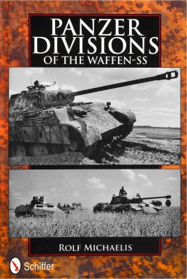 Panzer Divisions Of The Waffenss 1st Edition Rolf Michaelis