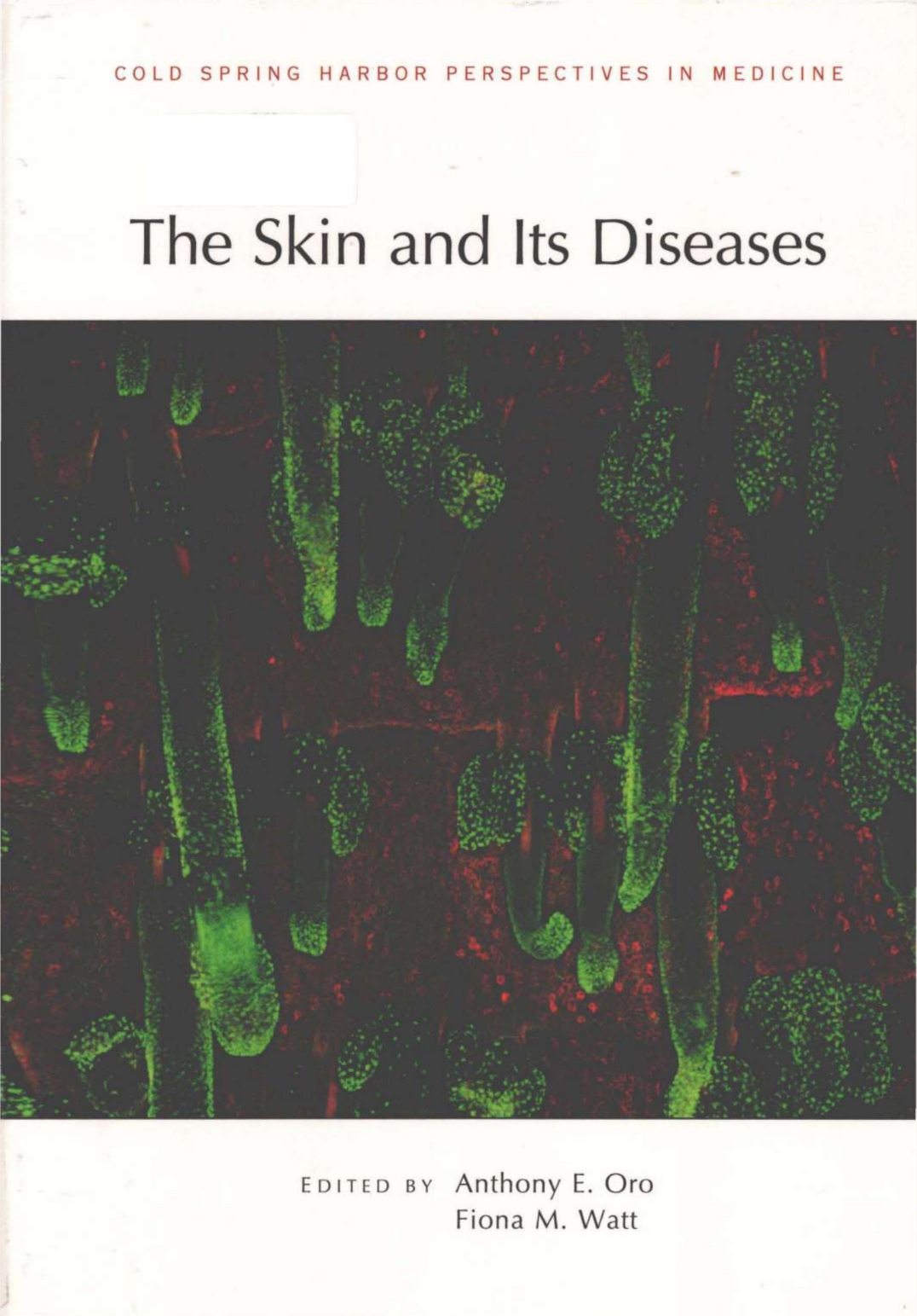 Skin And Its Diseases Cold Spring Harbor Perspectives In Medicine 1st Fiona M Watt