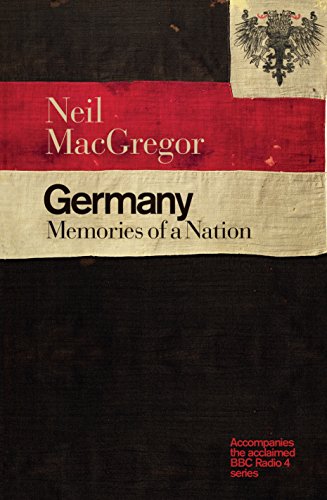 Germany Memories Of A Nation Neil Macgregor