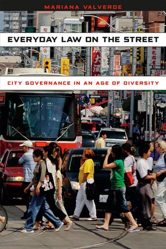 Everyday Law On Street City Governance In An Age Of Diversity Mariana Valverde