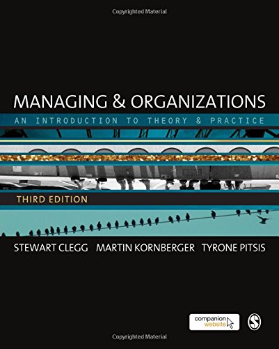 Managing And Organizations An Introduction To Theory And Practice Stewart R Clegg