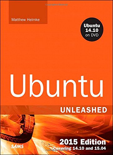 Ubuntu Unleashed 2015 Edition Covering 1410 And 1504 Matthew Helmke