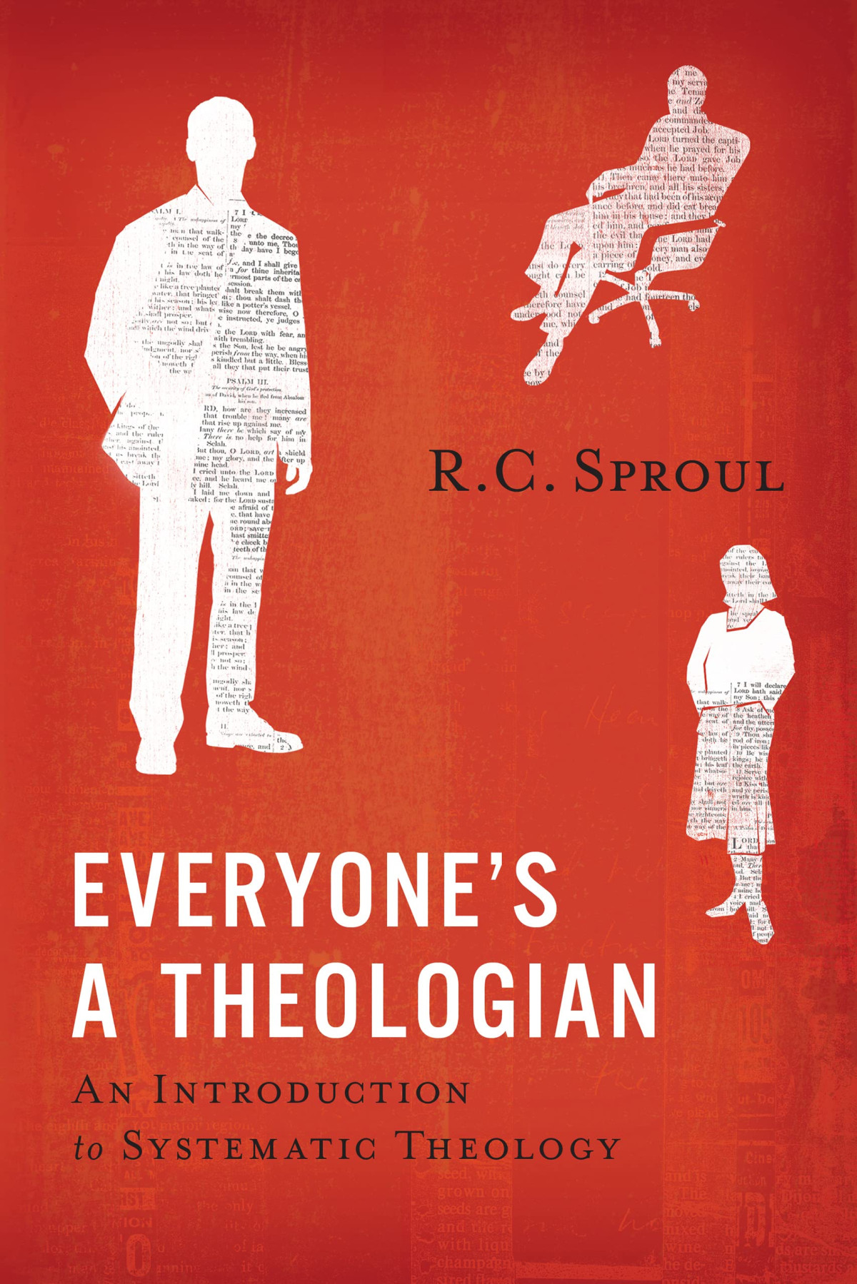 Everyones A Theologian An Introduction To Systematic Theology R C Sproul