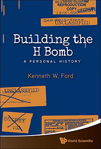 Building The H Bomb A Personal History Kenneth W Ford