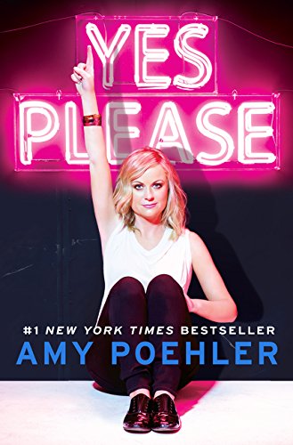 Yes Please Amy Poehler