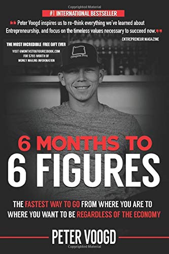 6 Months To 6 Figures Peter Voogd