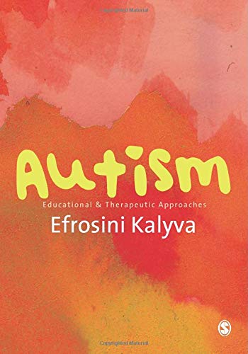 Autism Educational And Therapeutic Approaches Efrosini Kalyva