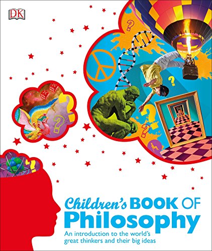 Childrens Book Of Philosophy Sarah Tomley Marcus Weeks