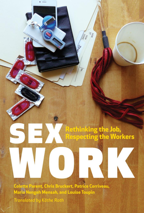 Sex Work Rethinking The Job Respecting The Workers Parent Colette