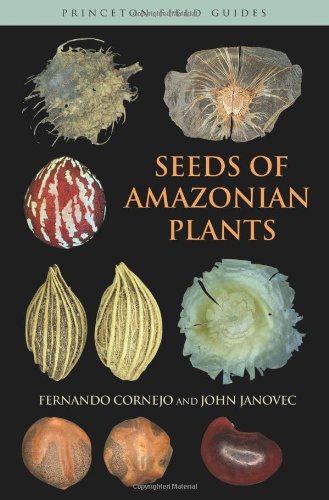 Seeds Of Amazonian Plants Fernando Cornejo John Janovec