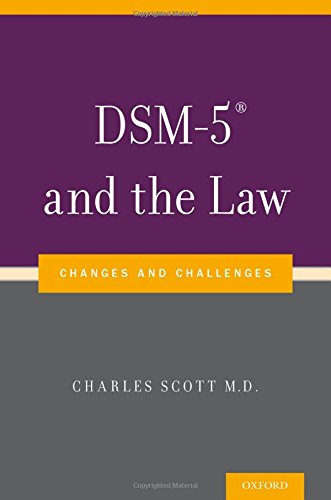 Dsm5 And The Law Changes And Challenges 1st Edition Charles Scott
