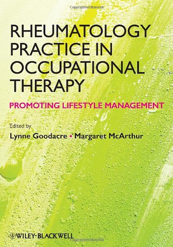 Rheumatology Practice In Occupational Therapy Promoting Lifestyle Management 1st Edition Lynne Goodacre