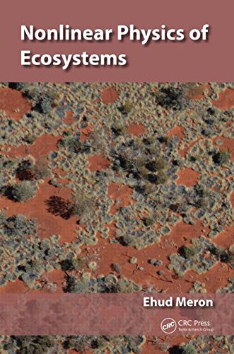 Nonlinear Physics Of Ecosystems 1st Edition Ehud Meron