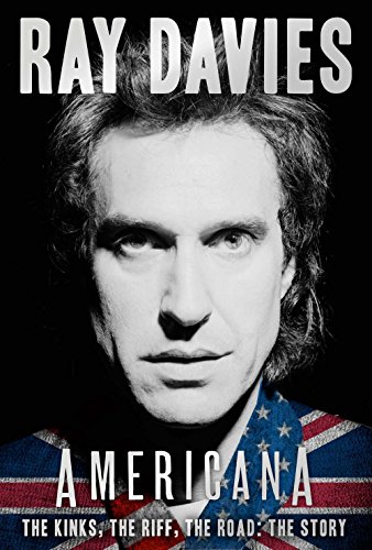 Americana The Kinks The Road And The Perfect Riff Ray Davies