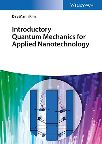 Introductory Quantum Mechanics For Applied Nanotechnology 1st Edition Dae Mann Kim