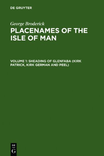 Placenames Of The Isle Of Man Volume 1 Sheading Of Glenfaba Kirk Patrick Kirk German And Peel George Broderick