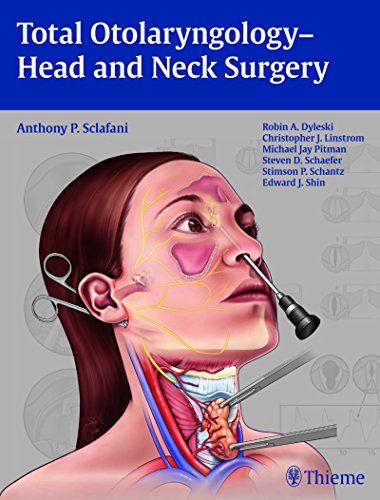 Total Otolaryngology Head And Neck Surgery 1st Edition Anthony P Sclafani