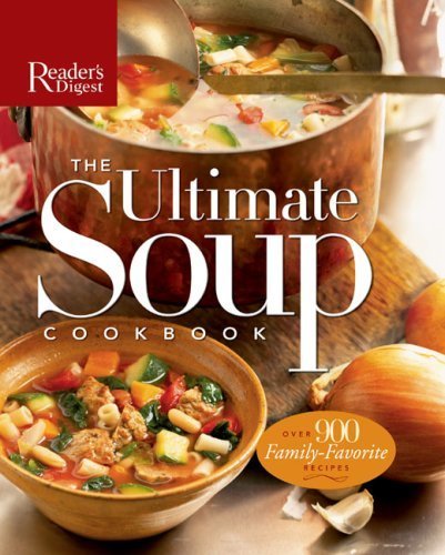 The Ultimate Soup Cookbook Readers Digest