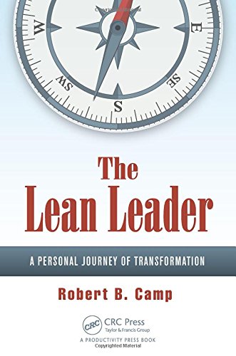 The Lean Leader A Personal Journey Of Transformation 1st Edition Robert B Camp