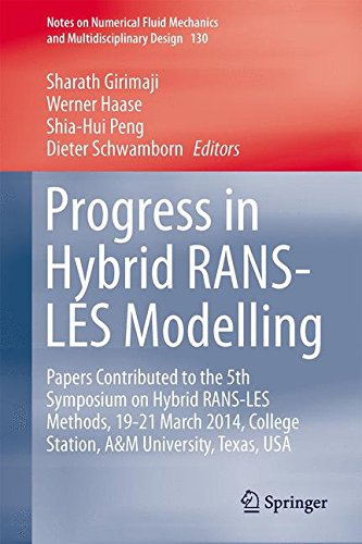 Progress In Hybrid Ransles Modelling Papers Contributed To The 5th Symposium On Hybrid Ransles Methods 1921 March 2014 College Station Am University Texas Usa 1st Edition Sharath Girimaji