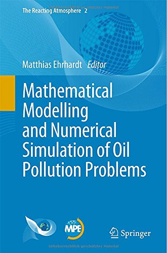 Mathematical Modelling And Numerical Simulation Of Oil Pollution Problems 1st Edition Matthias Ehrhardt Eds