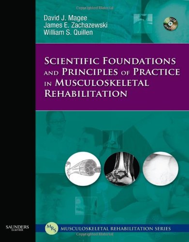 Scientific Foundations And Principles Of Practice In Musculoskeletal Rehabilitation David J Magee
