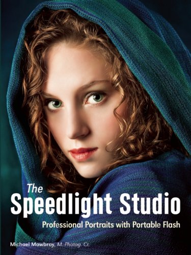 The Speedlight Studio Professional Portraits With Portable Flash Michael Mowbray